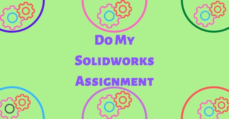 Do My Solidworks Assignment